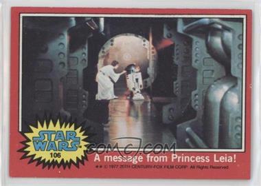 1977 Topps Star Wars - [Base] #106 - A Message from Princess Leia!