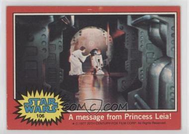 1977 Topps Star Wars - [Base] #106 - A Message from Princess Leia!