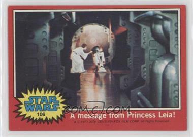 1977 Topps Star Wars - [Base] #106 - A Message from Princess Leia!