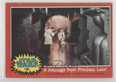 1977 Topps Star Wars - [Base] #106 - A Message from Princess Leia!