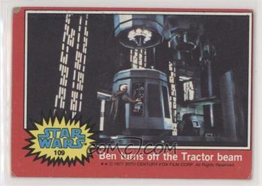 1977 Topps Star Wars - [Base] #109 - Ben Turns Off the Tractor Beam