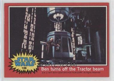 1977 Topps Star Wars - [Base] #109 - Ben Turns Off the Tractor Beam