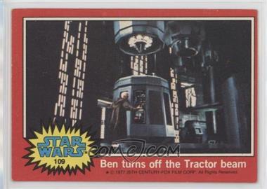 1977 Topps Star Wars - [Base] #109 - Ben Turns Off the Tractor Beam