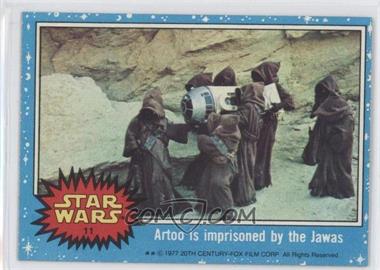 1977 Topps Star Wars - [Base] #11 - Artoo is Imprisoned by the Jawas