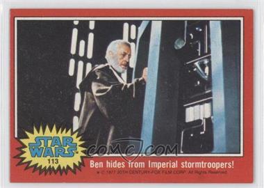 1977 Topps Star Wars - [Base] #113 - Ben Hides from Imperial Stormtroopers!