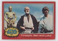 Threepio, Ben and Luke!