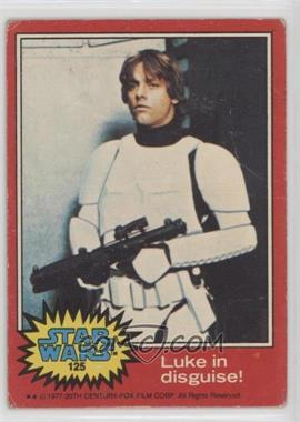 1977 Topps Star Wars - [Base] #125 - Luke in Disguise! [Poor to Fair]