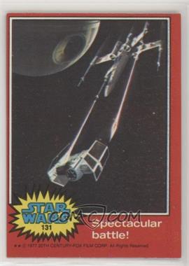 1977 Topps Star Wars - [Base] #131 - Spectacular Battle!