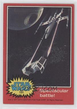 1977 Topps Star Wars - [Base] #131 - Spectacular Battle!