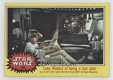 1977 Topps Star Wars - [Base] #134 - Luke Dreams of Being a Star Pilot