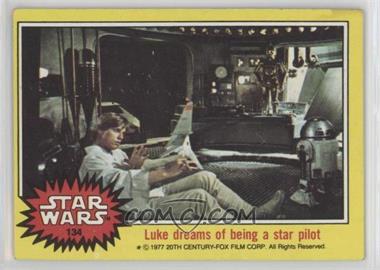 1977 Topps Star Wars - [Base] #134 - Luke Dreams of Being a Star Pilot