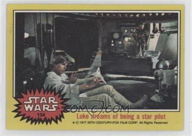 1977 Topps Star Wars - [Base] #134 - Luke Dreams of Being a Star Pilot