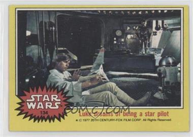 1977 Topps Star Wars - [Base] #134 - Luke Dreams of Being a Star Pilot