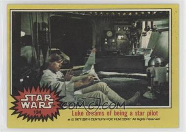 1977 Topps Star Wars - [Base] #134 - Luke Dreams of Being a Star Pilot