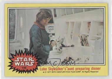 1977 Topps Star Wars - [Base] #146 - Luke Skywalker's Aunt Preparing Dinner