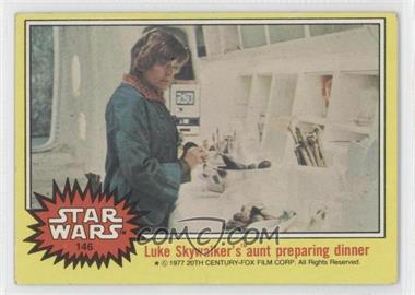 1977 Topps Star Wars - [Base] #146 - Luke Skywalker's Aunt Preparing Dinner