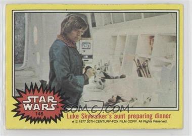 1977 Topps Star Wars - [Base] #146 - Luke Skywalker's Aunt Preparing Dinner