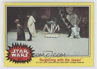 1977 Topps Star Wars - [Base] #147 - Bargaining with the Jawas!