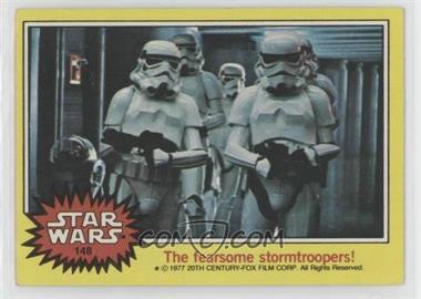 1977 Topps Star Wars - [Base] #148 - The Fearsome Stormtroopers!