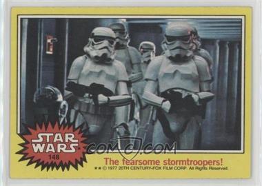 1977 Topps Star Wars - [Base] #148 - The Fearsome Stormtroopers!