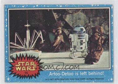 1977 Topps Star Wars - [Base] #15 - Artoo-Detoo is Left Behind