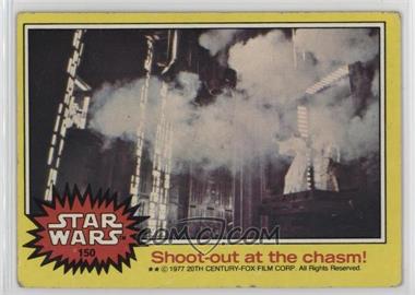 1977 Topps Star Wars - [Base] #150 - Shoot-out at the Chasm!