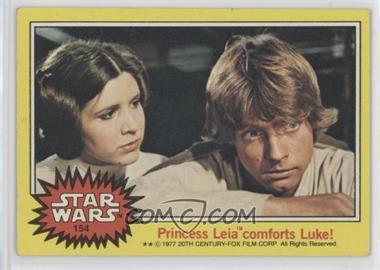 1977 Topps Star Wars - [Base] #154 - Princess Leia comforts Luke!