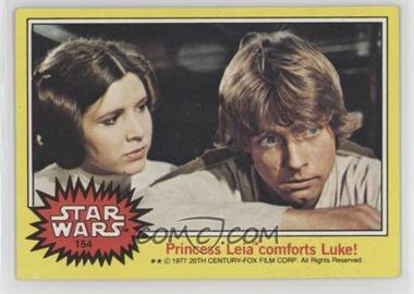 1977 Topps Star Wars - [Base] #154 - Princess Leia comforts Luke!