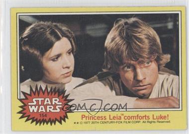 1977 Topps Star Wars - [Base] #154 - Princess Leia comforts Luke!