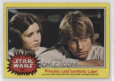 1977 Topps Star Wars - [Base] #154 - Princess Leia comforts Luke!