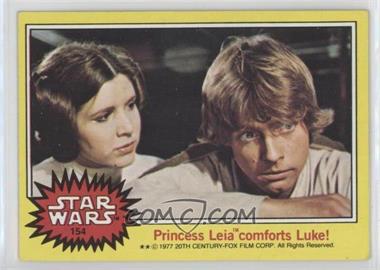 1977 Topps Star Wars - [Base] #154 - Princess Leia comforts Luke!