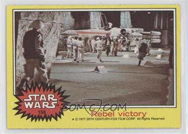 1977 Topps Star Wars - [Base] #158 - Rebel Victory