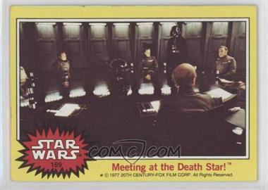 1977 Topps Star Wars - [Base] #169 - Meeting at the Death Star!