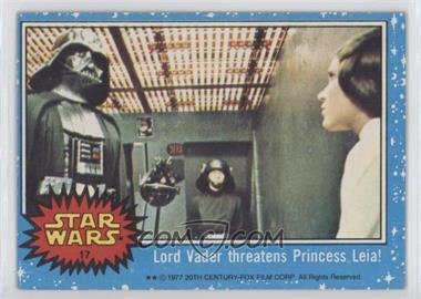 1977 Topps Star Wars - [Base] #17 - Lord Vader Threatens Princess Leia!