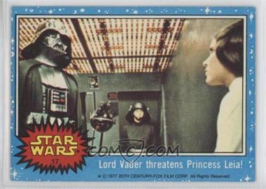 1977 Topps Star Wars - [Base] #17 - Lord Vader Threatens Princess Leia!