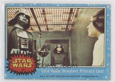 1977 Topps Star Wars - [Base] #17 - Lord Vader Threatens Princess Leia!