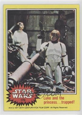 1977 Topps Star Wars - [Base] #170 - Luke and the Princess... Trapped!