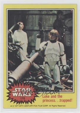 1977 Topps Star Wars - [Base] #170 - Luke and the Princess... Trapped!