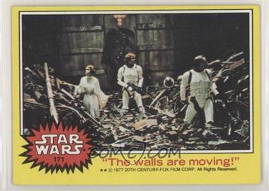 1977 Topps Star Wars - [Base] #171 - "The Walls are Moving!"