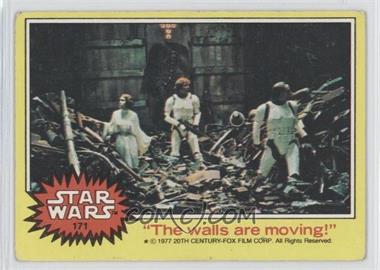 1977 Topps Star Wars - [Base] #171 - "The Walls are Moving!" [Good to VG‑EX]