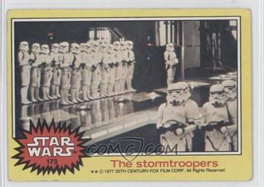 1977 Topps Star Wars - [Base] #173 - The stormtroopers [Good to VG‑EX]