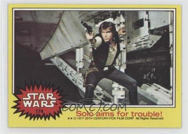 1977 Topps Star Wars - [Base] #174 - Solo Aims for Trouble!