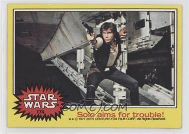 1977 Topps Star Wars - [Base] #174 - Solo Aims for Trouble!