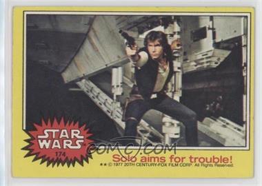 1977 Topps Star Wars - [Base] #174 - Solo Aims for Trouble!