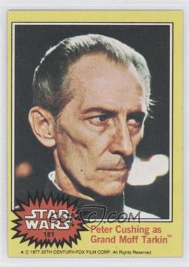 1977 Topps Star Wars - [Base] #181 - Peter Cushing as Grand Moff Tarkin