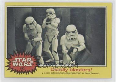 1977 Topps Star Wars - [Base] #182 - Deadly Blasters!