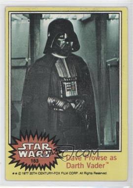 1977 Topps Star Wars - [Base] #183 - Dave Prowse as Darth Vader [Good to VG‑EX]