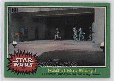1977 Topps Star Wars - [Base] #201 - Raid at Mos Eisley!