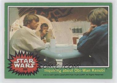 1977 Topps Star Wars - [Base] #202 - Inquiring about Obi-Wan Kenobi