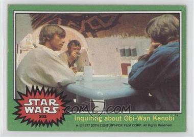 1977 Topps Star Wars - [Base] #202 - Inquiring about Obi-Wan Kenobi